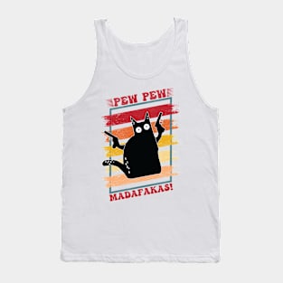 Pew Pew Madafakas Cat Shirts Tank Top